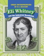 Eli Whitney and the Industrial Revolution
