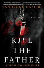 Kill the Father: A Novelvolume 1