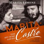 Marita: The Spy Who Loved Castro