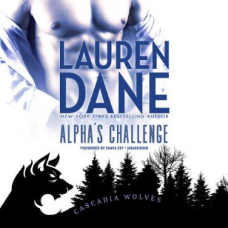 Alpha's Challenge: (Cascadia Wolves, #5)