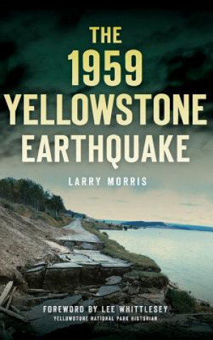 1959 YELLOWSTONE EARTHQUAKE