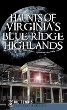 HAUNTS OF VIRGINIAS BLUE RIDGE