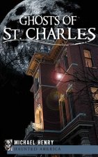 GHOSTS OF ST CHARLES