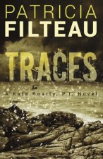 Traces: A Kate Roarty, P.I. Novelvolume 2