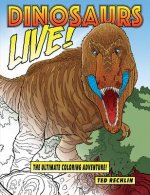 Dinosaurs Live!: The Ultimate Coloring Adventure!