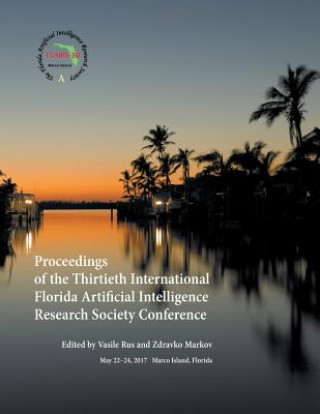 Proceedings of the Thirtieth International Florida Artificial Intelligence Research Society Conference