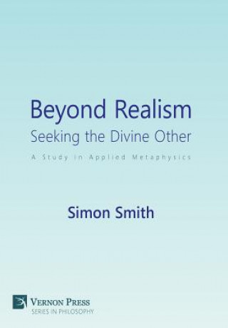 Beyond Realism: Seeking the Divine Other