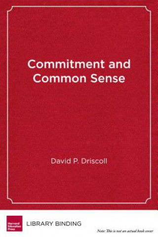 Commitment and Common Sense: Leading Education Reform in Massachusetts