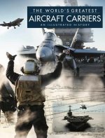 World's Greatest Aircraft Carriers