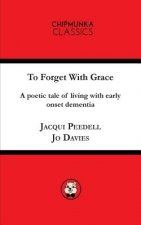 To Forget with Grace