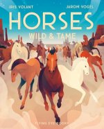 Horses: Wild and Tame