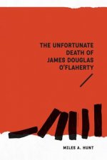 Unfortunate Death of James Douglas O'Flaherty