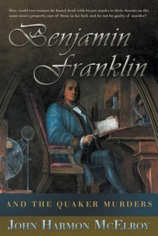 Benjamin Franklin and the Quaker Murders