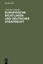 Europaische Richtlinien und deutsches Strafrecht