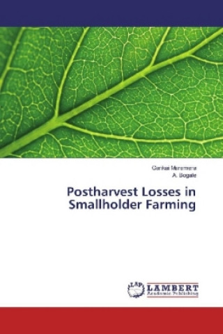 Postharvest Losses in Smallholder Farming