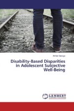 Disability-Based Disparities in Adolescent Subjective Well-Being