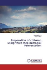 Preparation of chitosan using three-step microbial fermentation