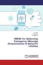 MBAN for Balancing Emergency Message Dissemination & Network Lifetime