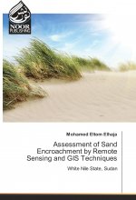 Assessment of Sand Encroachment by Remote Sensing and GIS Techniques