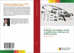 Sistema de triagem visual e auditiva de crianças em idade escolar