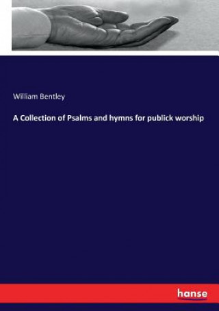 Collection of Psalms and hymns for publick worship