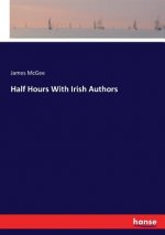Half Hours With Irish Authors
