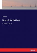 Strayed, But Not Lost