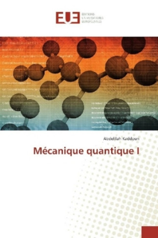 Mécanique quantique I