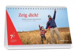 Zeig dich! - Sieben Wochen ohne Kneifen. Tagestischkalender