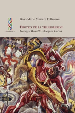 Erótica de la transgresión . Georges Bataille - Jacques Lacan
