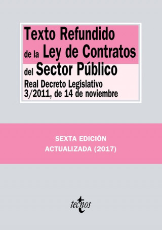 Texto Refundido de la Ley de Contratos del Sector Público: Real Decreto Legislativo 3/2011, de 14 de noviembre