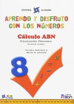 APRENDO Y DISFRUTO CON LOS NÚMEROS. CÁLCULO ABN 8