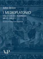 I medioplatonici. Uno studio del platonismo (80 a.C.-220 d.C.)