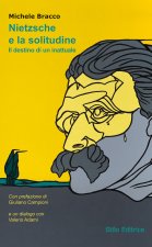 Nietzsche e la solitudine. Il destino di un inattuale