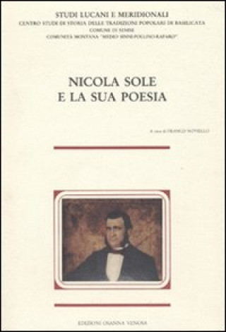 Nicola Sole e la sua poesia. Atti del Convegno nazionale di studi lucani (1984)