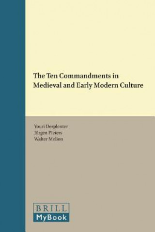 The Ten Commandments in Medieval and Early Modern Culture