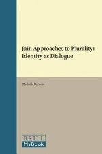 Jain Approaches to Plurality: Identity as Dialogue