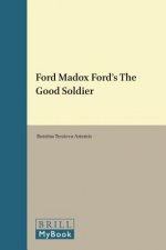 Ford Madox Ford's the Good Soldier