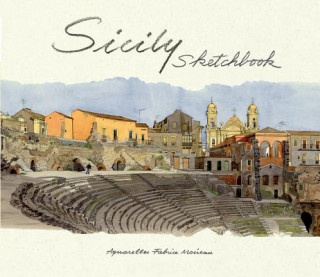 Sicily Sketchbook (Edith de la Heronniere,Fabrice Moireau)(Pevná)