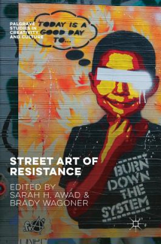 Street Art of Resistance (Brady Wagoner,Sarah H. Awad)()
