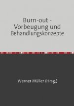 Burn-out - Vorbeugung und Behandlungskonzepte