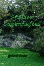 Pfälzer Sagenhaftes