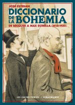 Diccionario de la bohemia: De Bécquer a Max Estrella (1854-1920)