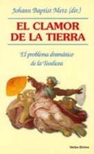 El clamor de la tierra : el problema dramático de la teodicea