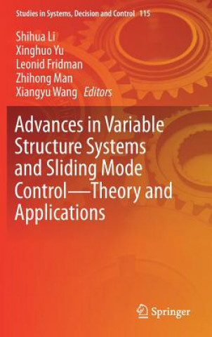 Advances in Variable Structure Systems and Sliding Mode Control-Theory and Applications
