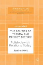 Politics of Trauma and Memory Activism