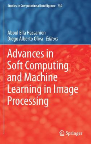 Advances in Soft Computing and Machine Learning in Image Processing