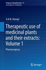 Therapeutic Use of Medicinal Plants and Their Extracts: Volume 1