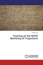 Framing of the NATO Bombing of Yugoslavia