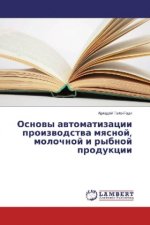 Osnovy avtomatizacii proizvodstva myasnoj, molochnoj i rybnoj produkcii